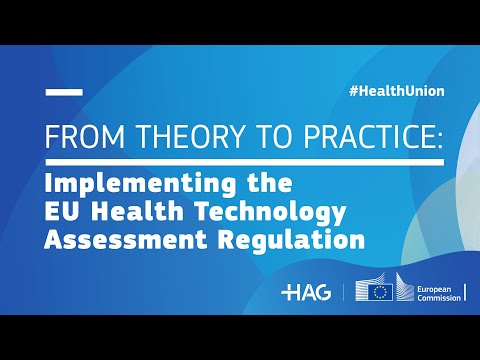 From Theory to Practice: Implementing the EU Health Technology Assessment Regulation