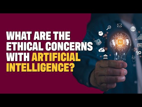 What Are The Ethical Concerns With AI?