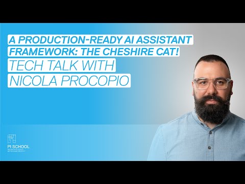 Cheshire Cat AI a Production Ready AI Assistant Framework - Tech talk with Nicola Procopio