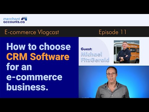 How to choose CRM software for an e-commerce business.