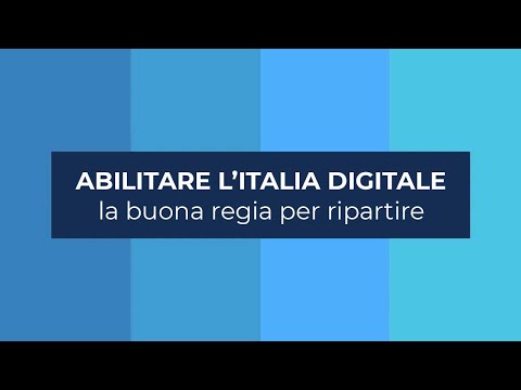 Abilitare l’Italia digitale: la buona regia per ripartire