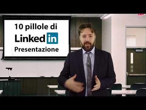 Videocorso LinkedIn in 10 pillole online - video di presentazione