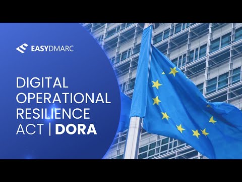 Digital Operational Resilience Act | What is DORA? | EasyDMARC