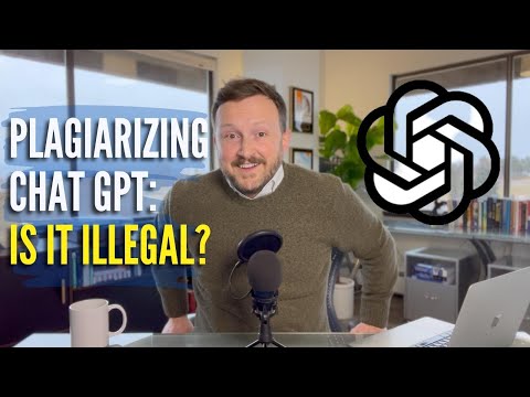 Plagiarizing ChatGPT - Is it Illegal?